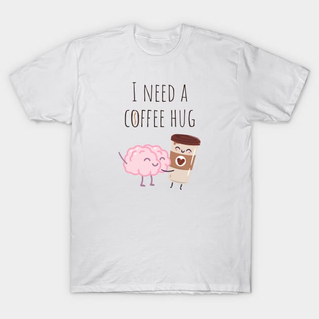 Coffee Hug T-Shirt by wisecolor